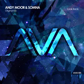 Look Back - Single by Andy Moor & Somna album reviews, ratings, credits