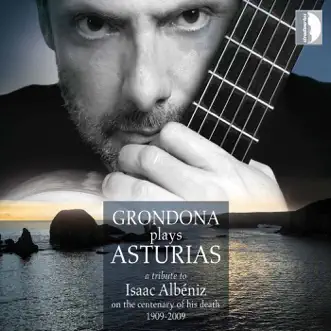 Albéniz: Grondona Plays Asturias by Stefano Grondona album reviews, ratings, credits