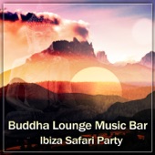 Buddha Lounge Music Bar: Ibiza Safari Party, Cafe Chillout del Mar, Summer Sounds Vibes artwork