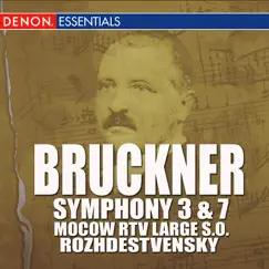 Bruckner: Symphony Nos. 3 & 7 by Moscow RTV Large Symphony Orchestra & Guennadi Rozhdestvensky album reviews, ratings, credits