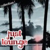 Just Lounge: Collection 1