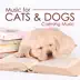 Music for Cats and Dogs - Calming Music for your Pets album cover