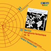 Berlioz: Symphonie fantastique, Op. 14 - Orchestre National de l'O.R.T.F & Andre Vandernoot