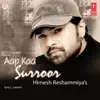 Aap Kaa Surroor album lyrics, reviews, download