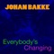 Everybody's Changing - Johan Bakke lyrics
