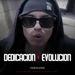 Dedicacion y Evolucion - Single - KeenWan Dedicacion y Evolucion - Single - KeenWan