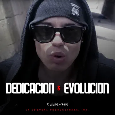 Dedicacion y Evolucion - Single - KeenWan