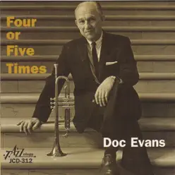 Four or Five Times - Doc Evans Four or Five Times - Doc Evans