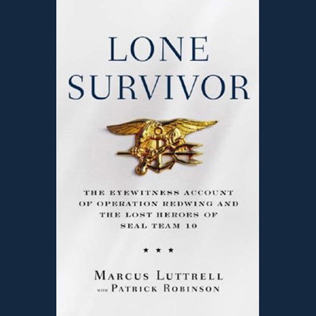 Lone Survivor: The Eyewitness Account of Operation Redwing ...