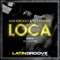 Loca (Techplayers Remix) - Alex Idrogo & Techplayers lyrics