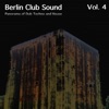 Berlin Club Sound - Panorama of Dub Techno and House, Vol. 4