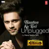 Stream & download Baaton Ko Teri (Unplugged) - Single