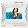 Giselli Cristina & Moises Cleyton - A Mão do Poderoso