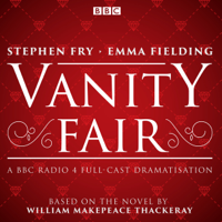 William Makepeace - Vanity Fair: BBC Radio 4 Full-Cast Dramatisation artwork