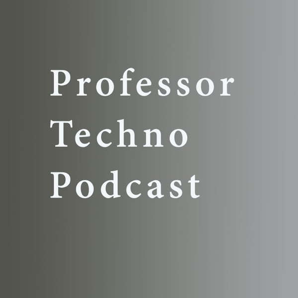 Professor Techno Podcast cover