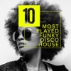 10 Most Played Funky Disco House