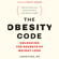 Dr. Jason Fung - The Obesity Code: Unlocking the Secrets of Weight Loss (Unabridged)