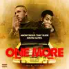 One More (feat. Kevin Gates) - Single album lyrics, reviews, download