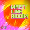 The Waistline Riddim - EP