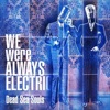 We Were Always Electric (Album)