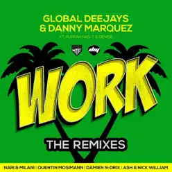 Work (The Remixes) [feat. Puppah Nas-T & Denise] - EP - Global Deejays