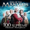 Rise of the Masters: 100 Supreme Classical Masterpieces, 2015