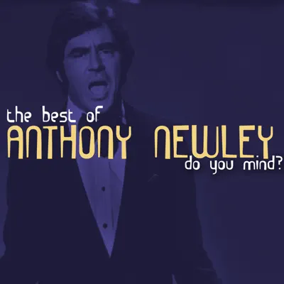 Do You Mind - The Best of Anthony Newley - Anthony Newley
