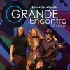 O Grande Encontro 20 Anos: Alceu, Elba e Geraldo (Ao Vivo) album lyrics, reviews, download