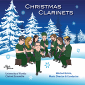 Christmas Clarinets - University of Florida Clarinet Ensemble & Mitchell Estrin