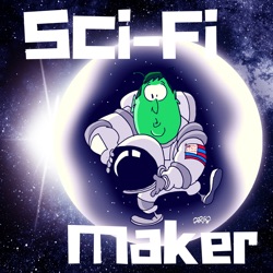 The Sci-Fi Maker Show: For science fiction filmmakers and screenwriters