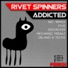 Rivet Spinners - Addicted