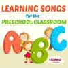 Learning Songs for the Preschool Classroom album lyrics, reviews, download