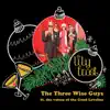 The Three Wise Guys (feat. The Good Lovelies) - Single album lyrics, reviews, download
