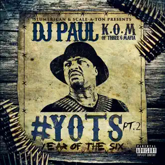 YOTS (Year of the Six), Pt. 2 by DJ Paul album reviews, ratings, credits