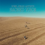 N'we Jinan Artists - Sacred Voice