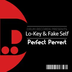 Perfect Pervert - Single by Lo-Key & Fake Self album reviews, ratings, credits
