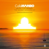 Café Mambo, Music for Dreams: The Sunset Sessions, Vol. 1 (Compiled By Kenneth Bager) artwork