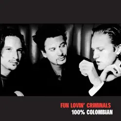 100% Colombian - Fun Lovin' Criminals