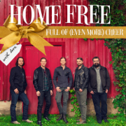 Full of (Even More) Cheer - Home Free