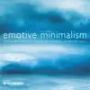 Stream & download Emotive Minimalism (Original Soundtrack)