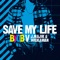 Save My Life (Jacob Plant Dub) - BYOB, J Majik & Wickaman lyrics