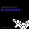 Flatliner - Jack & Juus & Il Vice lyrics