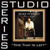 Time That Is Left (Studio Series Performance Track) - EP album lyrics, reviews, download