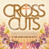 Crosscuts: Top Pop Hits Performed By Your Favorite Christian Artists