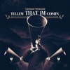 Tellem That Im Comin - EP