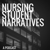 Nursing Student Narratives podcast