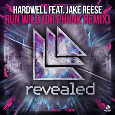 Run Wild (Dr Phunk Remix) [feat. Jake Reese] [Remixes] - Single - Hardwell