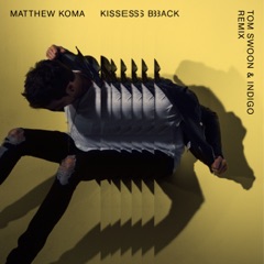 Kisses Back (Tom Swoon & Indigo Remix)