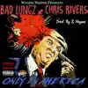 Only in America (feat. Chris Rivers) - Single album lyrics, reviews, download