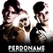 Perdóname (feat. Baroni One Time) - Gustavo y Rein lyrics
